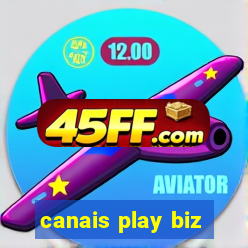 canais play biz